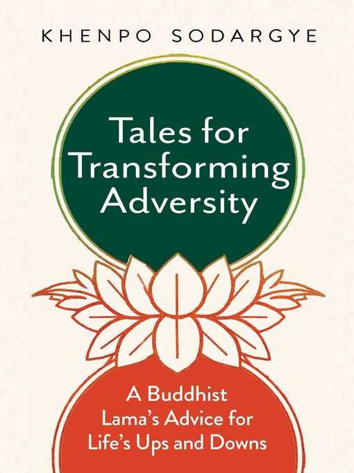 Title details for Tales for Transforming Adversity by Khenpo Sodargye - Wait list